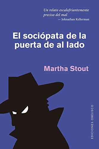El sociópata de la puerta de al lado: El despiadado contra el resto de nosotros [Paperback] Martha Stout