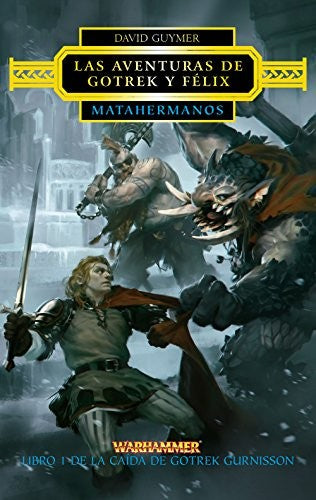 Las aventuras de Gotrek y Félix nº 01/02 Matahermanos [Paperback] David Guymer