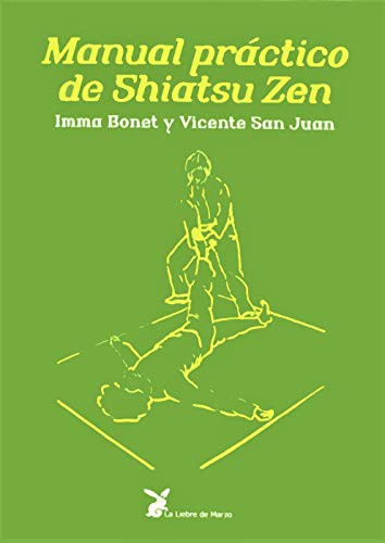 Manual práctico de Shiatsu Zen [Paperback] Imma Bonet and Vicente San Juan
