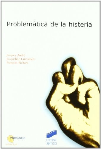 Problemática de la histeria [Paperback] Jacques, Andre