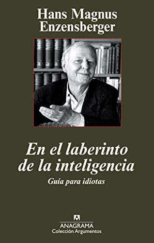 En el laberinto de la inteligencia [Paperback] Enzensberger, Hans Magnus