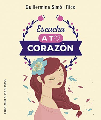 Escucha a tu corazón (Cartas + Libro) [Paperback] Guillermina Simó