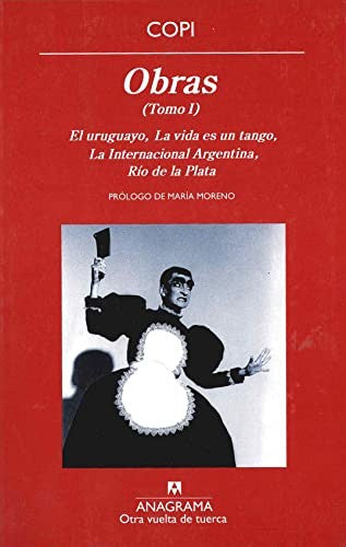 Obras: Tomo I El Ruguayo, La Vida Es Un [Paperback] Copi, Raúl Damonte
