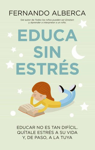 Educa sin estrés [Paperback] Fernando Alberca de Castro