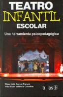 Teatro Infantil Escolar [Paperback] Clara Ines Garcia Franco and TRILLAS, EDITORIAL