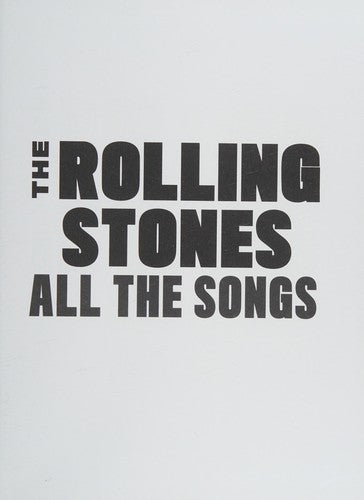 The Rolling Stones All the Songs: The Story Behind Every Track Margotin, Philippe and Guesdon, Jean-Michel