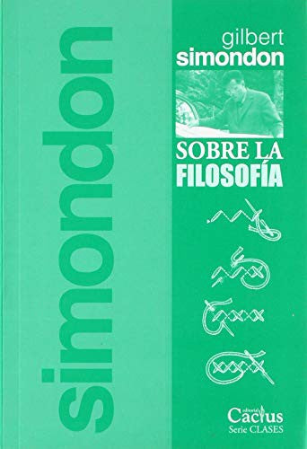 SOBRE LA FILOSOFIA [Paperback] Simondon, Gilbert