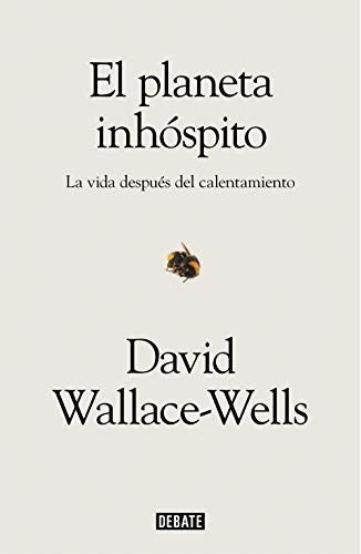 El planeta inhóspito [Paperback] Wallace-Wells, David