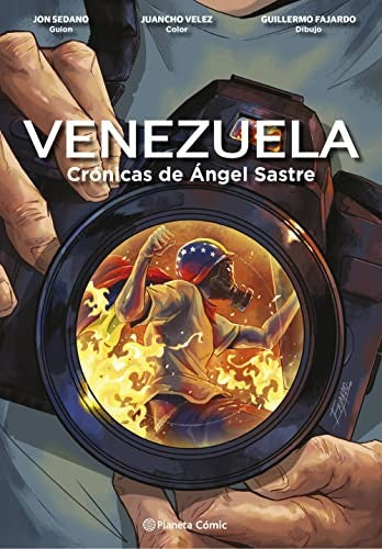 VENEZUELA CRÓNICAS DE ÁNGEL SASTRE (NOVELA GRÁFICA) [Hardcover] Ángel Sastre; Jon Sedano and Juancho Velez