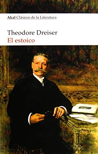 El estoico [Paperback] Dreiser, Theodore