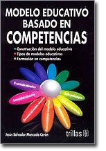 Modelo Educativo Basado En Competencias [Paperback] Jesus Salvador Moncada Ceron and TRILLAS, EDITORIAL