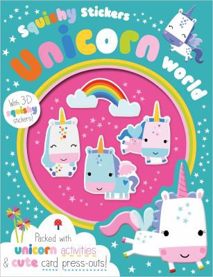 Squishy Stickers Unicorn World [Paperback] Best, Elanor and Machell, Dawn