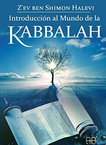 Introducción al mundo de la Kabbalah [Paperback] Halevi, Z'ev Ben Shimon