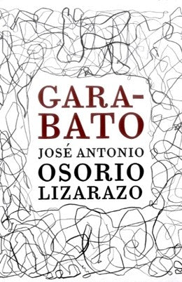 GARABATO José Antonio Osorio Lizarazo