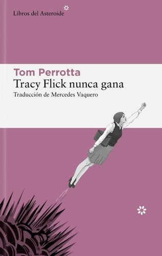 Tracy Flick nunca gana: 296 [Paperback] Perrotta, Tom