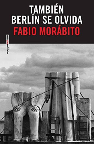 También Berlín se olvida [Paperback] Morábito, Fabio