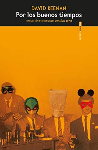 Por los buenos tiempos [Paperback] Keenan, David and González López, Francisco