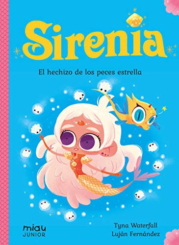 Sirenia: El hechizo de los peces estrella [Pocket Book] Waterfall, Tyna and Fernández, Luján