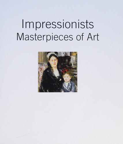 Impressionists Masterpieces of Art [Hardcover] Robinson, Professor of Scandinavian Studies Michael