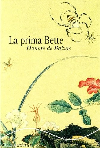 La prima Bette [Paperback] Balzac, Honore De