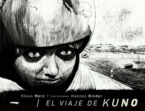 El Viaje de Kuno [Hardcover] Merz, Klaus and Binder, Hannes