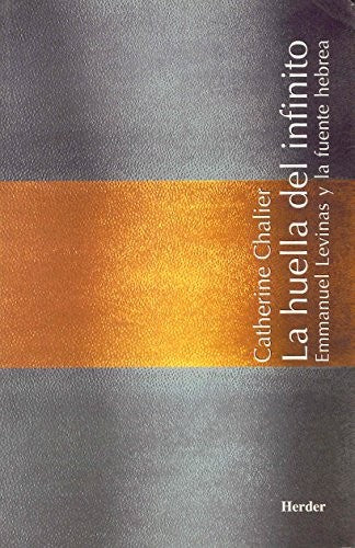 Huella Del Infinito, La: Emmanuel Levina [Paperback] Chalier Catherine