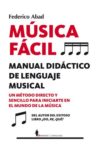 MUSICA FACIL: MANUAL DE LA INICIACION [Paperback] Federico Abad