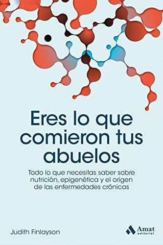 Eres lo que comieron tus abuelos [Paperback] Finlayson, Judith