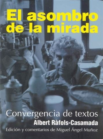 El asombro de la mirada [Paperback] Rafols, Albert