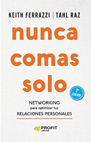 NUNCA COMAS SOLO 2'ED [Paperback] Ferrazzi, Keith/raz, Tahl