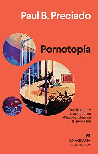 Pornotopía (Nueva edición): 413 [Paperback] Preciado, Paul B.