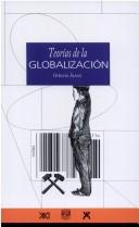 Teorías de la globalización [Paperback] Ianni, Octavio