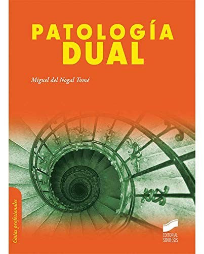 Patología dual [Paperback] Del Nogal Tome, Miguel