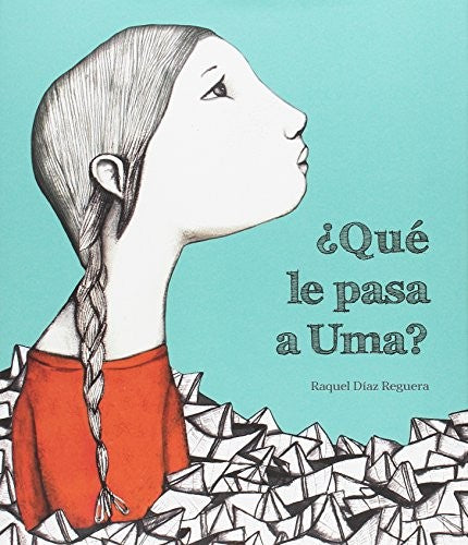 ¿Qué le pasa a Uma? [Hardcover] Díaz Reguera, Raquel