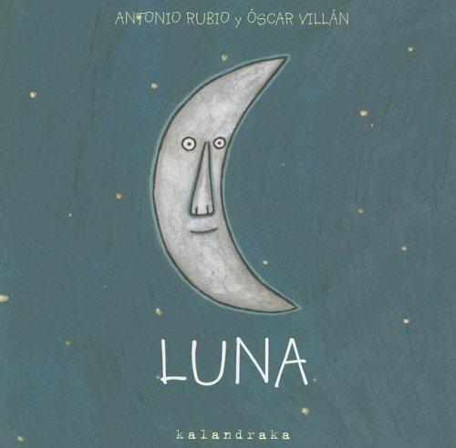 Luna / Moon [Hardcover] Antonio Rubio