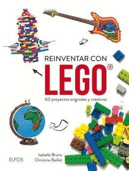 Reinventar con Lego Buno, Isabelle / Baillet, Christine