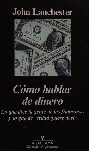 Cómo hablar de dinero [Paperback] Lanchester, John