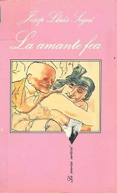 La Amante Fea [Paperback] Segui, Josep Lluis