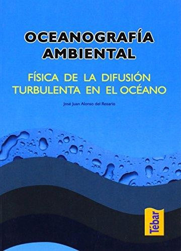 Oceanografia Ambiental [Paperback] Alonso del Rosario, José Juan