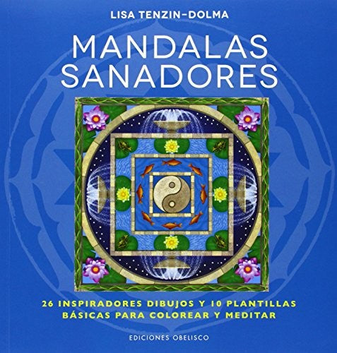 Mándalas sanadores [Paperback] Lisa Tenzin-Dolma