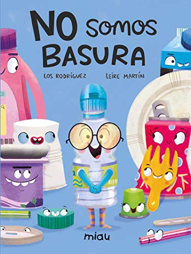 No somos basura [Hardcover] Rodríguez, Eva; Rodríguez, Javier (Los Rodríguez) and Martín, Leire