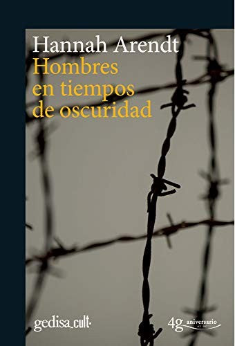 Hombres en tiempos de oscuridad: Edición conmemorativa 40 aniversari [Paperback] Arendt, Hannah