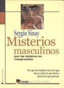 Misterios masculinos que las mujeres no comprenden [Paperback] Sinay, Sergio