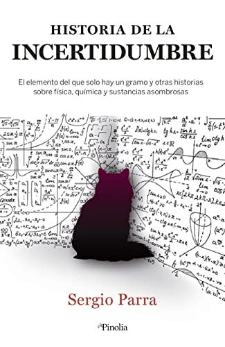 Historia de la incertidumbre [Paperback] Sergio Parra