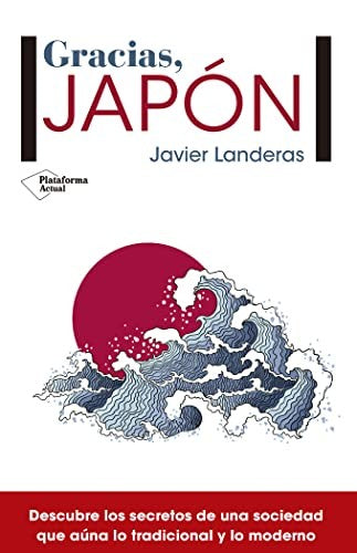 Gracias, Japón [Paperback] Javier Landeras