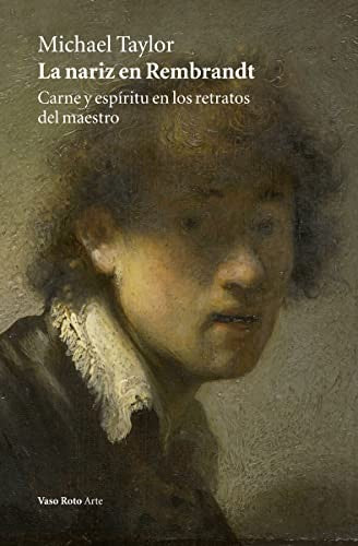 La nariz en Rembrandt [Paperback] Taylor (USA), Michael