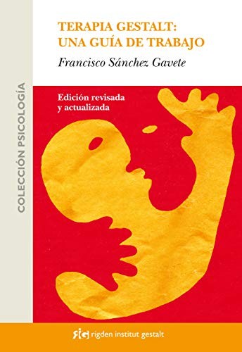 Terapia gestalt: Una guía de trabajo [Paperback] Sánchez Gavete, Francisco