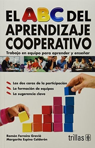 El Abc Del Aprendizaje Cooperativo [Paperback] Ramon Ferreiro Gravie and TRILLAS, EDITORIAL