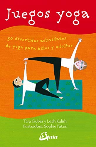 Juegos yoga. 50 divertidas actividades de yoga para niños y adultos (incluye libro y fichas) [Paperback] Guber, Tara and Kalish, Leah