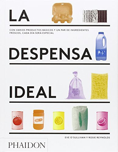 La despensa ideal [Hardcover] O´Sullivan, Eve and Reynolds, Rosie